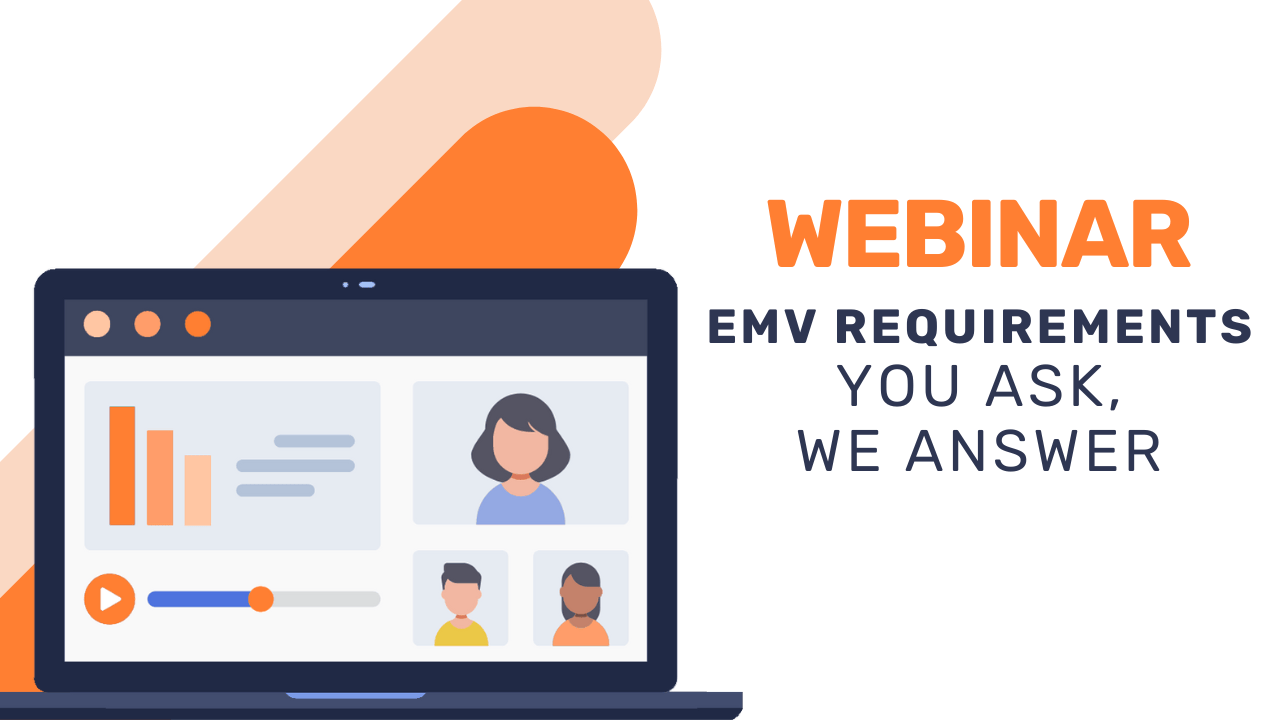 EMV Requirements: You Ask, We Answer